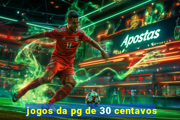 jogos da pg de 30 centavos